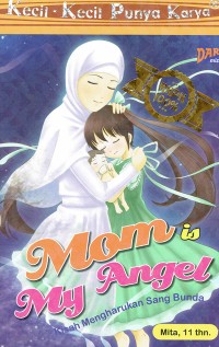 Image of Mom Is My Angel : Kisah Mengharukan Sang Bunda