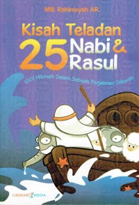Image of Kisah Teladan 25 Nabi & Rasul : 1001 Hikmah Dalam Sebuah Perjalanan Dakwah