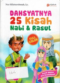 Image of Dahsatnya 25 Kisah Nabi & Rasul : Penuh Makna dan Keteladanan