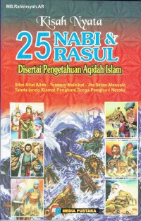 Image of Kisah Nyata 25 Nabi & Rasul : Disertai Pengetahuan Aqidah Islam