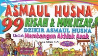 Image of Asmaul Husna : 99 Kisah & Mukjizat