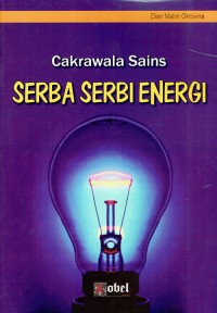 Image of Cakrawala Sains : Serba Serbi Energi