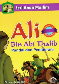 Image of Ali Bin Abi Thalib : Pandai dan Pemberani