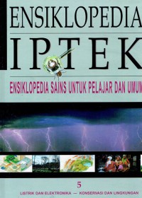 Image of Ensiklopedia ; IPTEK = Listrik dab Elektronika, Konservasi dan Lingkungan