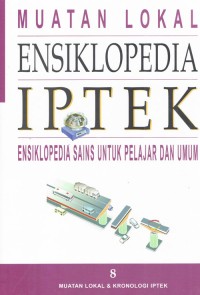 Image of Ensiklopedia ; IPTEK = Muatan Lokal & Kronologi IPTEK 8
