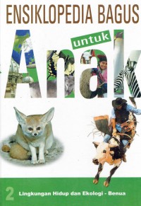 Image of Ensiklopedia Bagus Untuk Anak ; Lingkungan HIdup dan Ekologi =Benua