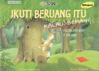 Image of Ikuti Beruang Itu Kalau Berani : Follow That Bear If You Dare!