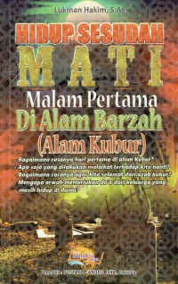 Image of Hidup Sesudah Mati ; Malam Pertama di Alam Barzah