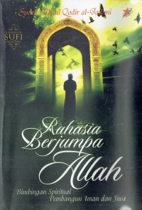 Image of Rahasia Berjumpa Allah ;  Bimbingan Spiritual Iman dan Jiwa