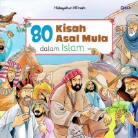 Image of 80 Kisah Asal Mula dalam Islam