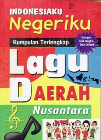 Image of Indonesia Negeriku; Lagu Daerah Nusantara