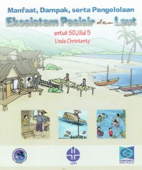 Image of Manfaat, Dampak, serta Pengolahan Ekosistem Pesisir dan Laut