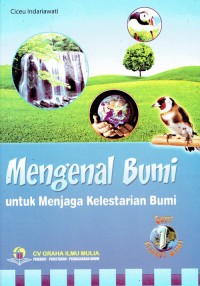Image of Mengenal Bumi : Untuk Menjaga Kelestarian Bumi