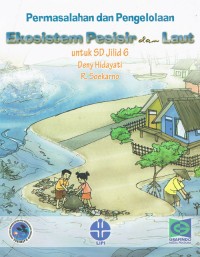 Image of Ekosistem Pesisir dan Laut ; Permasalahan dan Pengelolaan ; Untuk SD Jilid 6