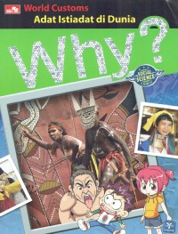 Image of Why ? World Customs : Adat Istiadat di Dunia