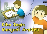 Image of Kiko Ingin Menjadi Arsitek