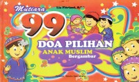 Image of Mutiara 99 Doa Pilihan Anak Muslim Bergambar
