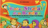 Image of Pintar Shalat dan Berdoa; Panduan Ibadah Shalat dan berdoa untuk anak muslim