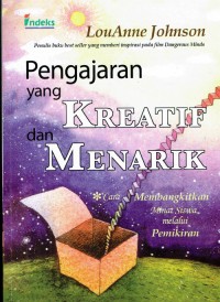 Image of Pengajaran yang Kreatif dan Menarik ; Cara Membangkitkan Minat Siswa Melalui Pemikiran