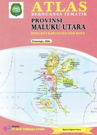 Image of Atlas Bernuansa Tematik Provinsi Maluku Utara