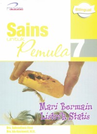 Image of Sains untuk Pemula 7 ; Mari Bermain Listrik Statis