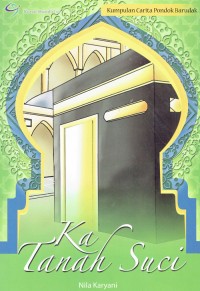 Image of Ka Tanah Suci : Kumpulan Carita Pondok Barudak
