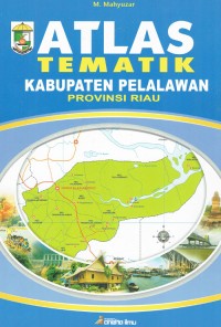 Image of Atlas Tematik Kabupaten Pelalawan Provinsi Riau
