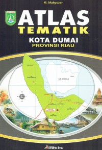 Image of Atlas Tematik Kota Dumai Provinsi Riau