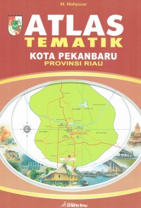 Image of Atlas Tematik Kota Pekanbaru Provinsi Riau