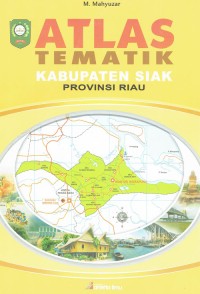 Image of Atlas Tematik Kabupaten Siak Provinsi Riau