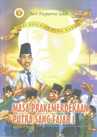 Image of Masa Prakemerdekaan Putra Sang Fajar I 1926-1938