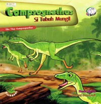 Image of Compsognathus Si Tubuh Mungil : The Tini Compsognathus