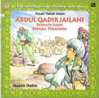 Image of Kisah Tokoh Islam Abdul Qadir Jailani:Berkata jujur kepada perampok