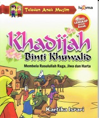 Image of Khadijah binti Khuwalis:Membela Rasulullah raga,jiwa dan harta