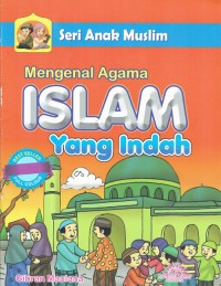 Image of Mengenal Agama Islam Yang Indah
