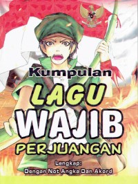 Image of Kumpulan Lagu Wajib : Nasional, Perjuangan