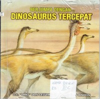 Image of Berjumpa Dengan... Dinosaurus Tercepat