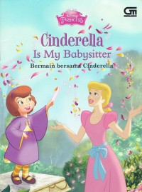 Image of Cinderella Is My Babysitter : Bermain Bersama Cinderella
