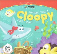Image of Jangan Takut, Cloopy Baik, Kok!