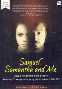 Image of Samuel, Samantha and Me : Kisah Inspiratif Sam Brodie, Seorang Transgender yang Menemukan Jati Diri