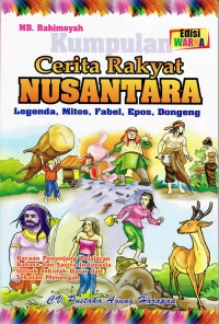 Image of Kumpulan Cerita Rakayat Nusantara : Legenda, Mitos, Fabel, Epos, Dongeng