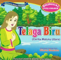 Image of Telaga Biru : Cerita Maluku Utara