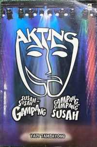 Image of Akting Susah-Susah Gampang Gampang-Gampang Susah