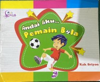 Image of Andai Aku Pemain Bola