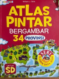 Image of Atlas Pintar Bergambar 34 Provinsi : Seri Sumber Daya Alam