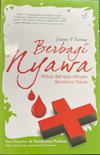 Image of Berbagi Nyawa: Hidup Bahagia dengan Berdonor Darah