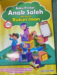 Image of Buku Pintar Anak Saleh Mengenal Rukun Iman