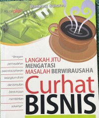 Image of Curhat Bisnis Langkah Jitu Mengatasi Masalah Berwirausaha