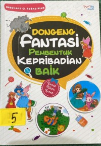 Image of Dongeng Fantasi Pembentuk Kepribadian Baik