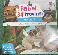 Image of Fabel 34 Provinsi Gorontalo-Kukang Ingin Melihat Dunia